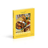 Weekly Provisions: How to Eat Seasonally and Love What's Left Over