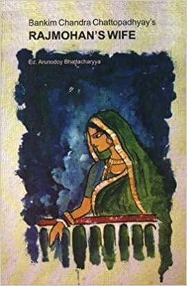 Bankim Chandra Chattopadhyays RAJMOHANS WIFE [Paperback] Arunodoy Bhattacharyya - Retail Maharaj