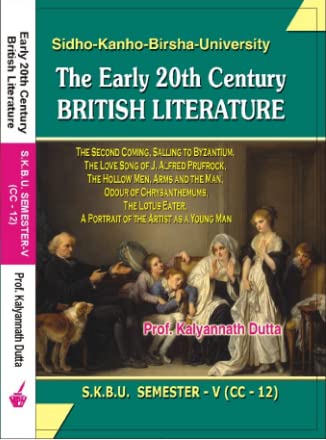 The Early 20th Century British Literature S.K.B.U (Sem-V,,CC-12 ) Sidho-Kanho-Birsha University (English Version) - Retail Maharaj