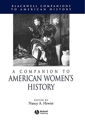 A Companion to American Women's History: 31 (Wiley Blackwell Companions to American History) - Retail Maharaj