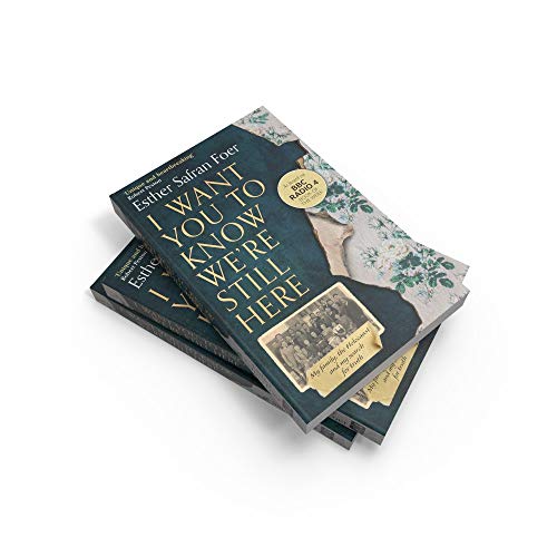 I Want You to Know We’re Still Here: My family, the Holocaust and my search for truth