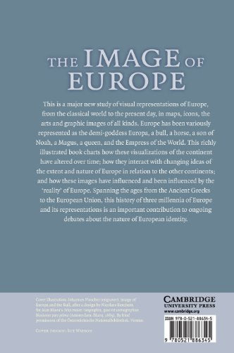 The Image of Europe: Visualizing Europe in Cartography and Iconography throughout the Ages: 44 (Cambridge Studies in Historical Geography)