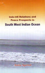 Indo-US Relations and Peace Prospects in South West Indian Ocean - Retail Maharaj