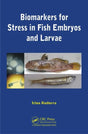 Biomarkers for Stress in Fish Embryos and Larvae - Retail Maharaj