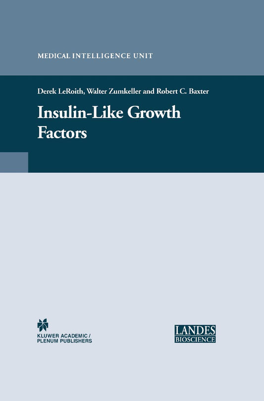 INSULIN-LIKE GROWTH FACTORS (Molecular Biology Intelligence Unit)