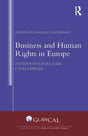Business and Human Rights in Europe: International Law Challenges (Transnational Law and Governance) - Retail Maharaj