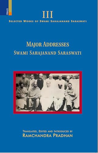 Primus Books- Selected Works of Swami Sahajanand Saraswati: Major Addresses of Swami Sahajanand Saraswati - Vol III - Retail Maharaj