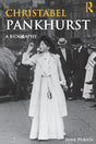 Christabel Pankhurst: A Biography (Women's and Gender History) - Retail Maharaj