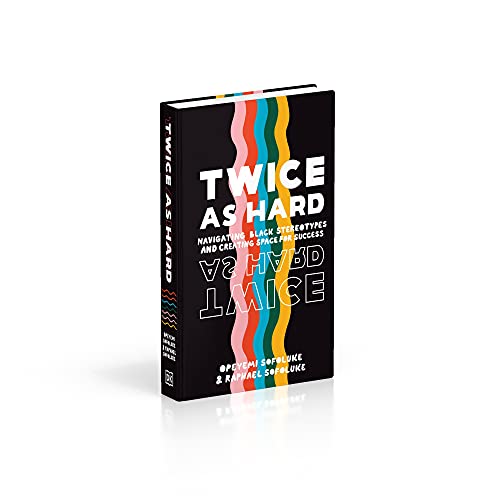 Twice As Hard: Navigating Black Stereotypes And Creating Space For Success