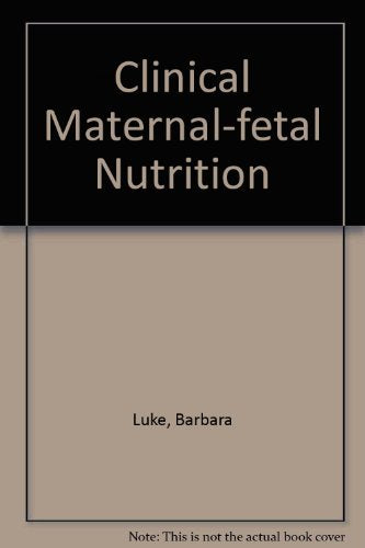 Clinical Maternal-fetal Nutrition