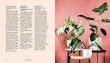 House Planted: Choosing, Growing, and Styling the Perfect Plants for Your Space