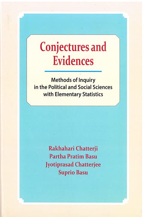 Conjectures and Evidences Methods of Inquiry in the Political and Social Sciences with Elementary Statistics - Retail Maharaj