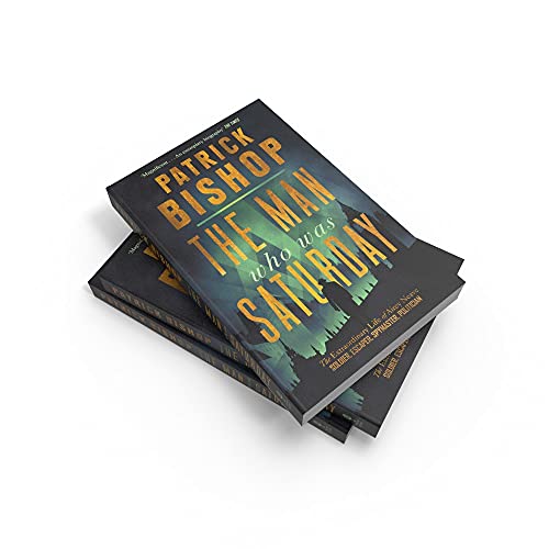 The Man Who Was Saturday: The Extraordinary Life of Airey Neave - Retail Maharaj