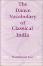 The Dance Vocabulary of Classical India (Raga - Nrtya Series, No 8) - Retail Maharaj