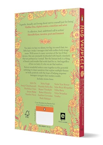 Hug Yourself: Body Positivity and Empowerment Stories for Teenagers | A Powerful Anthology of 16 Stories Featuring Prominent Writers Like Anuja Chandramouli, Harshikaa Udasi, Santhini Govindan, Shals Mahajan Among Others