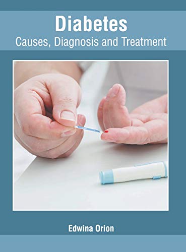 Diabetes: Causes, Diagnosis and Treatment