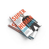 Super Human : The Bulletproof Plan to Age Backward and Maybe Even Live Forever - Retail Maharaj