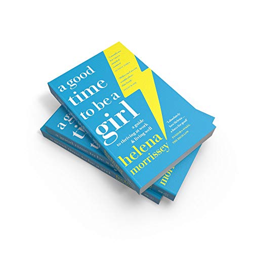 A Good Time to be a Girl: A Guide to Thriving at Work & Living Well - Retail Maharaj