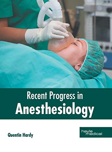 Recent Progress in Anesthesiology