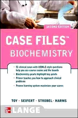 Case Files: Biochemistry, 2E