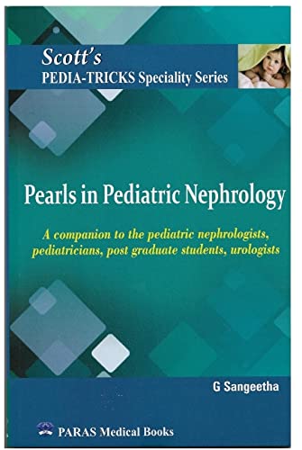 Scott's Pediatricks Specialty Series: Pearls in Pediatric Nephrology 1st/2022
