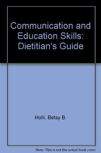 Communication and Education Skills: Dietitian's Guide