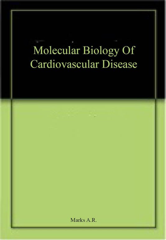 Molecular Biology Of Cardiovascular Disease