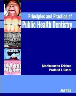 PRINCIPLES AND PRACTICE OF PUBLIC HEALTH DENTISTRY