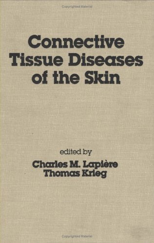 Connective Tissue Diseases of the Skin: 9 (Basic and Clinical Dermatology)