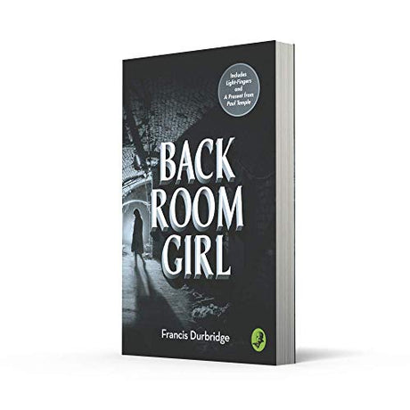 Back Room Girl: By the author of Paul Temple - Retail Maharaj