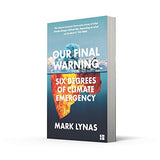 Our Final Warning: Six Degrees of Climate Emergency - Retail Maharaj