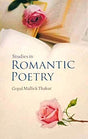 STUDIES IN ROMANTIC POETRY GOPAL MALLICK THAKUR - Retail Maharaj