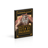 Dungeons & Dragons How Not To Get Eaten by Owlbears
