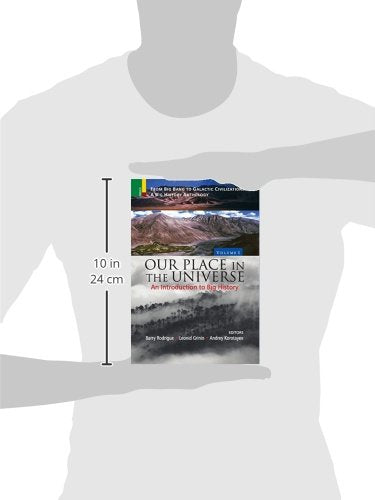 Vol I: Our Place in the Universe: An Introduction to Big History (From Big Bang to Galactic Civilizations: a Big History Anthology) - Retail Maharaj