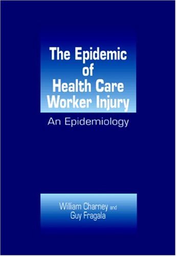 The Epidemic of Health Care Worker Injury: An Epidemiology