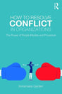 How to Resolve Conflict in Organizations: The Power of People Models and Procedure - Retail Maharaj