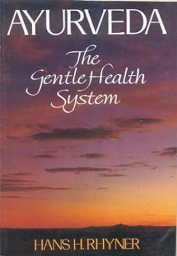 Ayurveda: The Gentle Health System