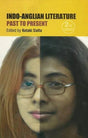 Indo-Anglian Literature: Past to Present - Retail Maharaj