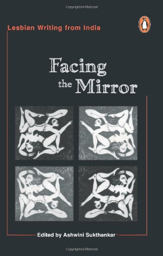 Facing The Mirror: Lesbian Writing from India - Retail Maharaj