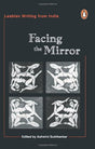 Facing The Mirror: Lesbian Writing from India - Retail Maharaj