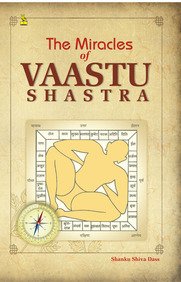 The Miracles Of Vaastu Shastra