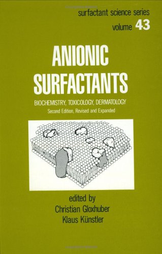 Anionic Surfactants: Biochemistry, Toxicology, Dermatology, Second Edition,: 43 (Surfactant Science)