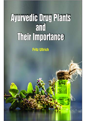 AYURVEDIC DRUG PLANTS AND THEIR IMPORTANCE