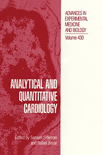 Analytical and Quantitative Cardiology: Proceedings of the 10th Goldberg Workshop Held in Haifa, Israel, December 2-5, 1996: 430 (Advances in Experimental Medicine and Biology)