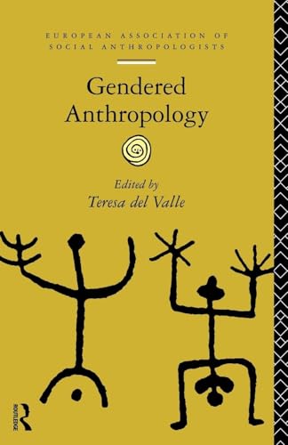 Gendered Anthropology (European Association of Social Anthropologists) - Retail Maharaj