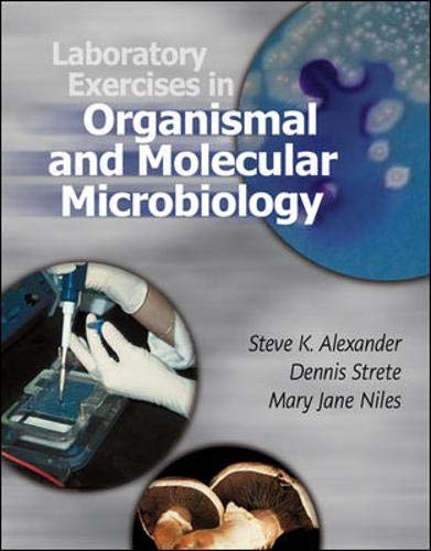 Laboratory Exercises in Organismal and Molecular Microbiology