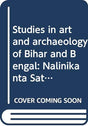 Nalinikanta Shatavarshiki –Dr. N.K. Bhattasali Centenary Volume (1888-1988)-Studies in Art and Archaeology of Bihar and Bengal - Retail Maharaj