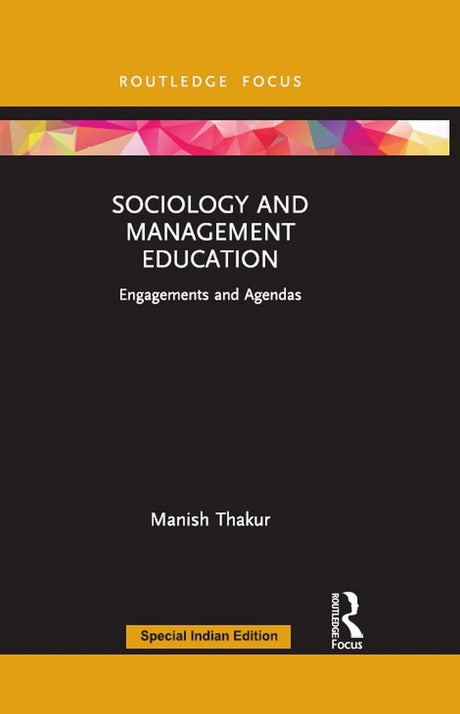 Sociology and Management Education: Engagements and Agendas - Retail Maharaj