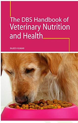 The Dbs Handbook Of Veterinary Nutrition And Health