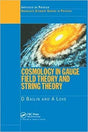 Cosmology in Gauge Field Theory and String Theory - Retail Maharaj